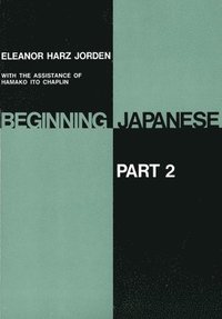 bokomslag Beginning Japanese: Part 2
