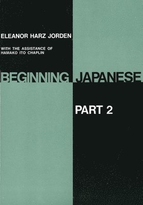Eleanor Harz Jorden, Hamako Ito Chaplin - Beginning Japanese: Part 2, Häftad
