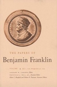 bokomslag The Papers of Benjamin Franklin, Vol. 4: Volume 4: July 1, 1750 Through June 30, 1753
