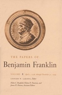 bokomslag The Papers of Benjamin Franklin, Vol. 8