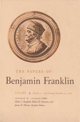 The Papers of Benjamin Franklin, Vol. 9 1