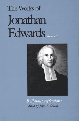 The Works of Jonathan Edwards, Vol. 2 1