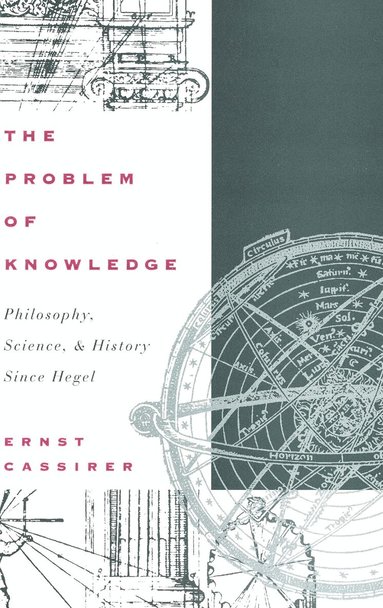 Ernst Cassirer - Problem of Knowledge, Häftad