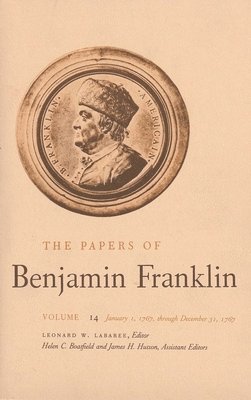 Benjamin Franklin, Leonard W. Labaree - The Papers of Benjamin Franklin, Vol. 14: Volume 14: January 1, 1767 Through December 31, 1767, Inbunden