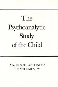 bokomslag The Psychoanalytic Study of the Child, Volumes 1-25