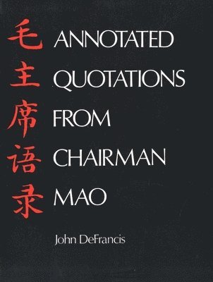 bokomslag Annotated Quotations from Chairman Mao
