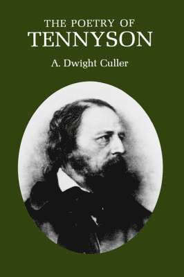 A. Dwight Culler, Dwight Culler, A. - Poetry of Tennyson, Inbunden