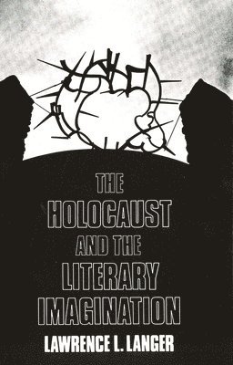 The Holocaust and the Literary Imagination 1