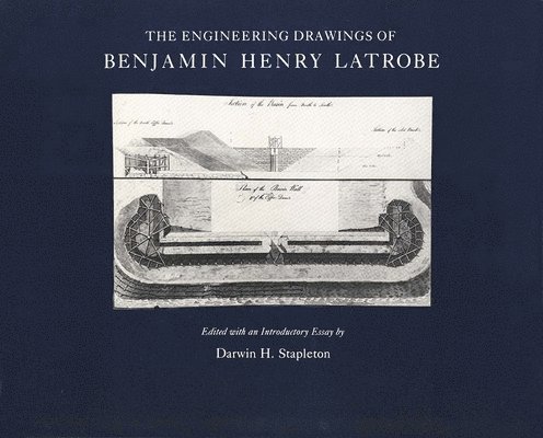 The Engineering Drawings of Benjamin Henry Latrobe (Series 2) 1