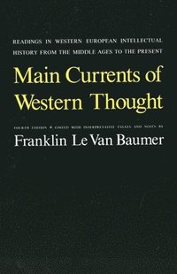 bokomslag Main Currents of Western Thought: Readings in Western Europe Intellectual History from the Middle Ages to the Present