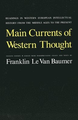 bokomslag Main Currents of Western Thought: Readings in Western Europe Intellectual History from the Middle Ages to the Present