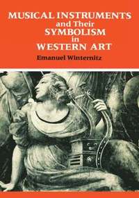 bokomslag Musical Instruments and Their Symbolism in Western Art