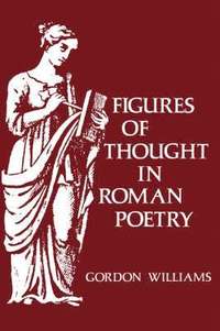 bokomslag Figures of Thought in Roman Poetry