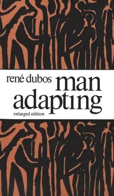 Rene Dubos - Man Adapting, Häftad