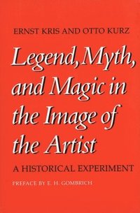 bokomslag Legend, Myth, and Magic in the Image of the Artist