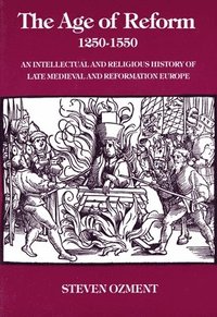 bokomslag The Age of Reform, 1250-1550