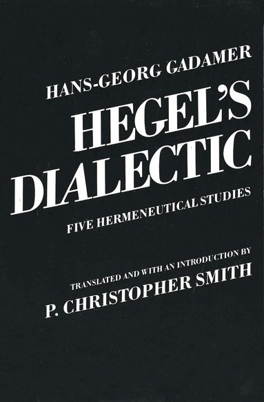 Hans-Georg Gadamer - Hegel's Dialectic, Häftad