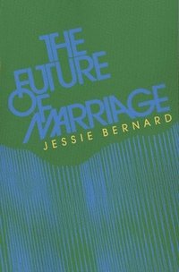 bokomslag The Future of Marriage