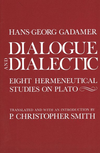Hans-Georg Gadamer - Dialogue and Dialectic, Häftad