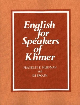 Franklin E. Huffman, Im Proum, Franklin Huffman - English for Speakers of Khmer, Häftad