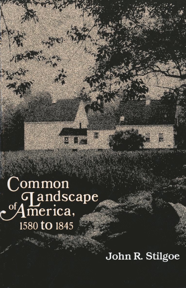 Common Landscape of America, 1580-1845 1