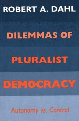 bokomslag Dilemmas of Pluralist Democracy