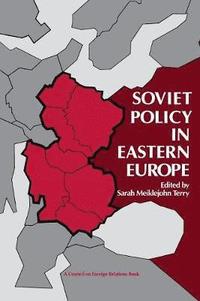 bokomslag Soviet Policy in Eastern Europe