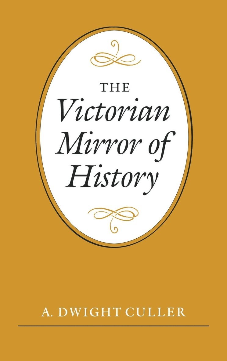 The Victorian Mirror of History 1