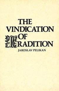 bokomslag The Vindication of Tradition