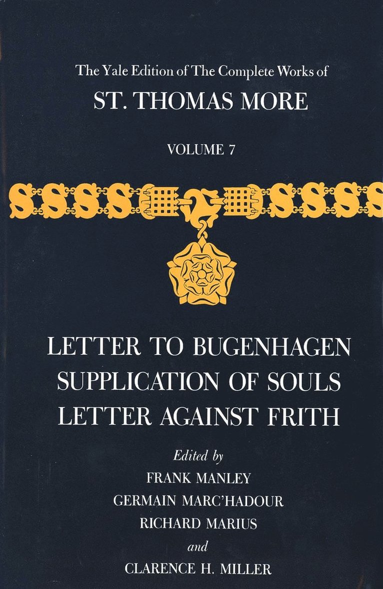 Thomas More, Frank Manley, Clarence H. Miller, Richard C. Marius, Germain Marc`hadour - Yale Edition of The Complete Works of St. Thomas More, Inbunden