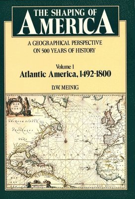 D. W. Meinig, D W Meinig - Shaping of America, Häftad