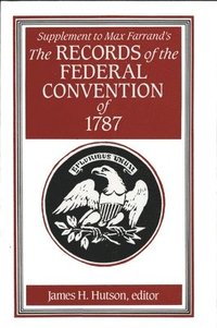 bokomslag Supplement to Max Farrand's Records of the Federal Convention of 1787