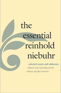 bokomslag The Essential Reinhold Niebuhr