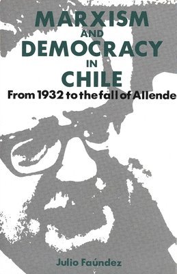 Marxism and Democracy in Chile 1