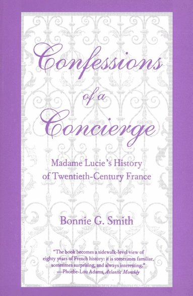 Bonnie G. Smith - Confessions of a Concierge, Häftad