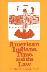 bokomslag American Indians, Time, and the Law