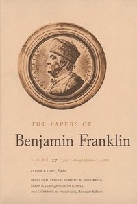 bokomslag The Papers of Benjamin Franklin, Vol. 27: Volume 27: July 1 Through October 31, 1778