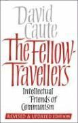 bokomslag The Fellow Travelers: Intellectual Friends of Communism