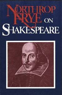 bokomslag Northrop Frye on Shakespeare