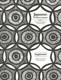 bokomslag Japanese, the Spoken Language: Part 3, Supplement: Japanese Typescript