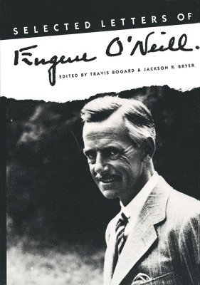 bokomslag Selected Letters of Eugene O`Neill