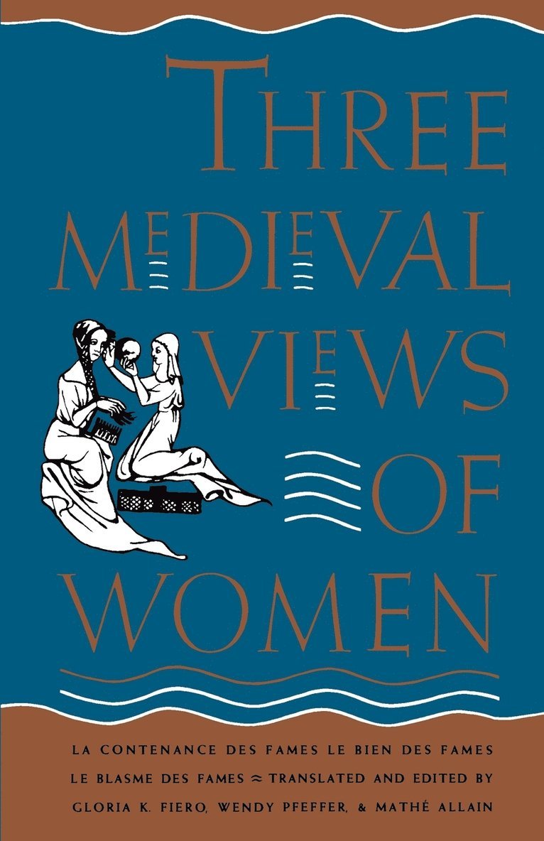 Three Medieval Views Of Women 1