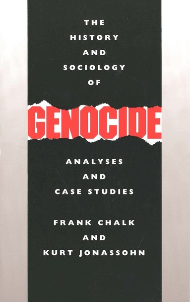 Frank Chalk, Kurt Jonassohn - History and Sociology of Genocide, Häftad