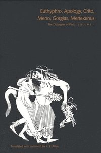 bokomslag The Dialogues of Plato, Volume 1: Euthyphro, Apology, Crito, Meno, Gorgias, Menexenus