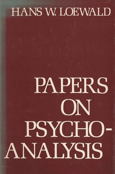 Hans W. Loewald - Papers on Psychoanalysis, Häftad