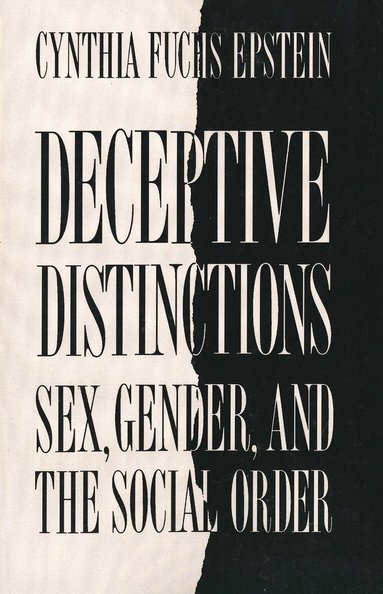 Cynthia Fuchs Epstein - Deceptive Distinctions, Häftad