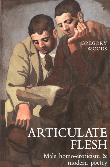 Gregory Woods - Articulate Flesh, Häftad