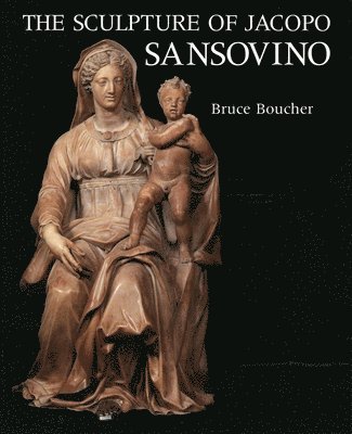 The Sculpture of Jacopo Sansovino 1