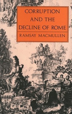 bokomslag Corruption and the Decline of Rome