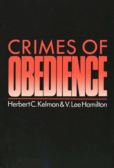 V. Lee Hamilton, Herbert Kelman - Crimes of Obedience, Häftad